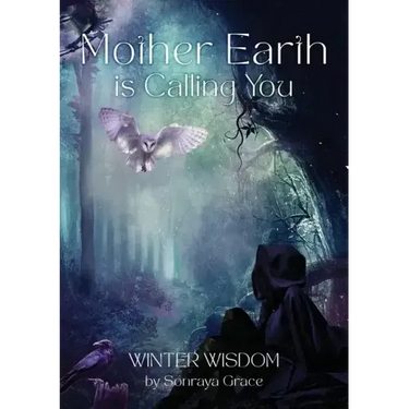 Mother Earth is Calling You: Winter Wisdom