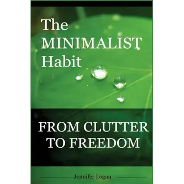 The Minimalist Habit