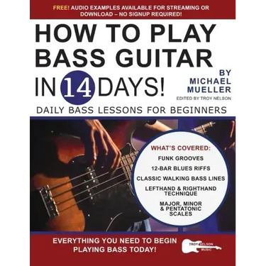 How to Play Bass Guitar in 14 Days: Daily Bass Lessons for Beginners