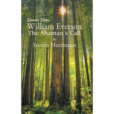 William Everson: The Shaman's Call - Expanded Edition