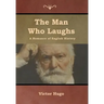 The Man Who Laughs: A Romance of English History