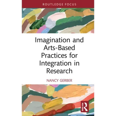 Imagination and Arts-Based Practices for Integration in Research