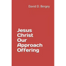 Jesus Christ Our Approach Offering