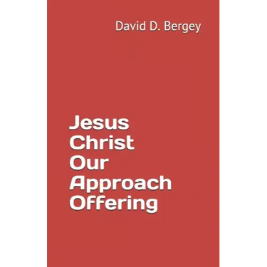Jesus Christ Our Approach Offering