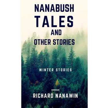 Nanabush Tales and Other Stories