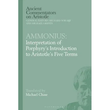Ammonius: Interpretation of Porphyry's Introduction to Aristotle's Five Terms