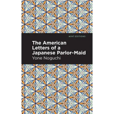 The American Letters of a Japanese Parlor-Maid