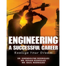 Engineering a Successful Career: Realize Your Dream