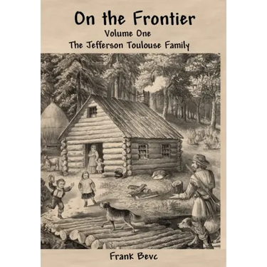 On the Frontier: The Jefferson Toulouse Family