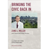 Bringing the Civic Back In: Zane L. Miller and American Urban History
