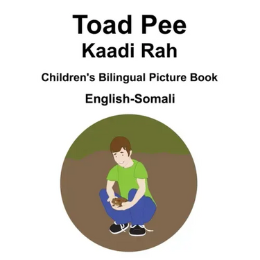 English-Somali Toad Pee/Kaadi Rah Children's Bilingual Picture Book