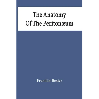 The Anatomy Of The Peritonæum