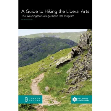A Guide to Hiking the Liberal Arts: The Washington College Kiplin Hall Program