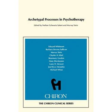 Archetypal Processes in Psychotherapy (Chiron Clinical Series)