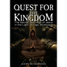 Quest for the Kingdom: The Secret Teachings of Jesus in the Light of Yogic Mysticism