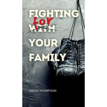 Fighting for Your Family