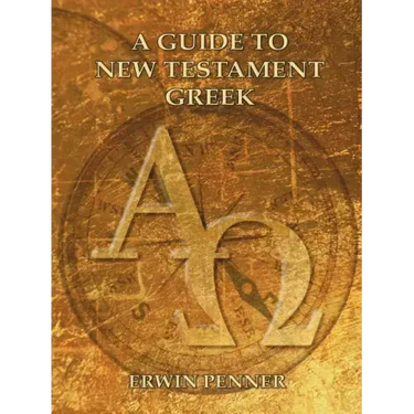A Guide to New Testament Greek