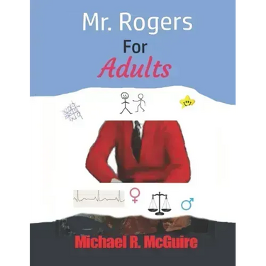 Mr. Rogers for Adults