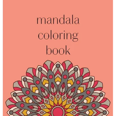 Mandala Coloring Book: 50 beautiful and detailed mandalas to color for hours of relaxing fun, stress relief and creative expression