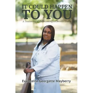 It Could Happen to You: A Testimony of Overcoming a Chronic Illness
