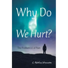 Why Do We Hurt?: The Problem(S) of Pain