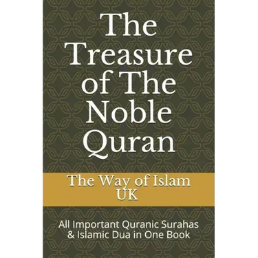 The Treasure of The Noble Quran: All Important Quranic Surahas & Islamic Dua in One Book