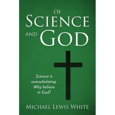 Of Science and God: Science is overwhelming. Why believe in God?