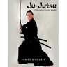 Ju-Jutsu: A Comprehensive Guide
