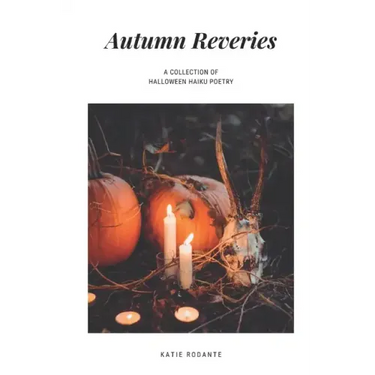 Autumn Reveries: A Collection of Halloween Haiku