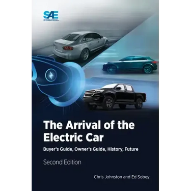 The Arrival of the Electric Car: Buyer's Guide, Owner's Guide, History, Future