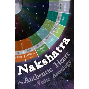Nakshatra - The Authentic Heart of Vedic Astrology