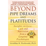 Beyond Pipe Dreams and Platitudes: Insights on Love, Luck, and Narcissism from a Longtime Psychologist