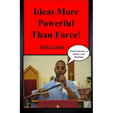 Ideas More Powerful Than Force: Faith is the key to unlock your blessings