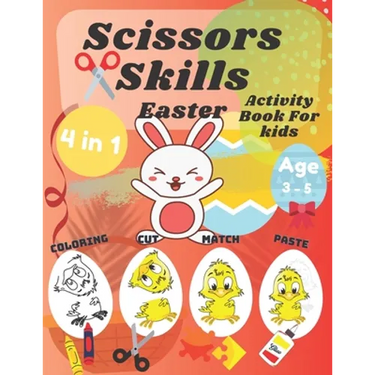 Scissor Skills Activity Book For Kids: Easter Coloring Cutting Matching And Pasting Shapes For Fun With Bunnys Eggs Ages 3-5