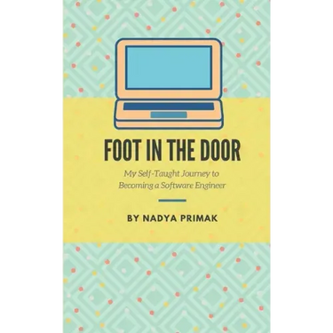 Foot in the Door: My Self-Taught Journey Becoming a Software Engineer
