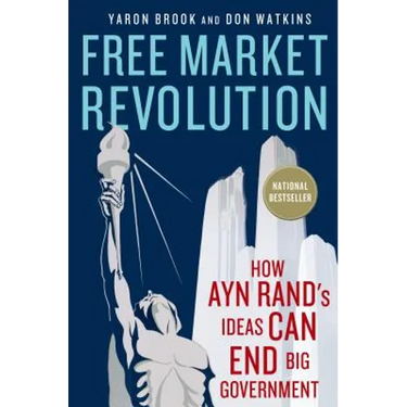 Free Market Revolution: How Ayn Rand's Ideas Can End Big Government