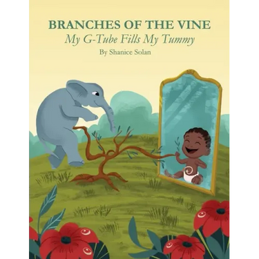 BRANCHES OF THE VINE- My G-Tube Fills My Tummy