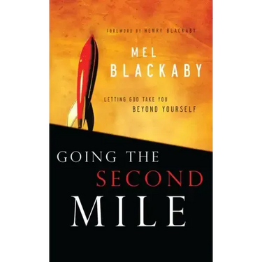 Going the Second Mile: Letting God Take You Beyond Yourself