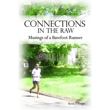 Connections in the Raw: Musings of a Barefoot Runner