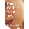 Don't Forfeit Your Joy