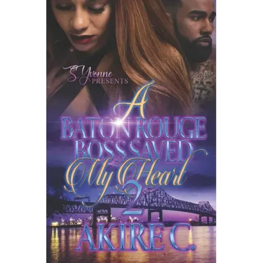 A Baton Rouge Boss Saved My Heart 2