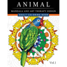 Animal Mandala and Art Therapy Design: An Adult Coloring Book with Mandala Designs, Mythical Creatures, and Fantasy Animals for Inspiration and Relaxa