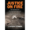 Justice on Fire: The Kansas City Firefighters Case and the Railroading of the Marlborough Five