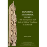 Exploring Zechariah, Volume 2: The Development and Role of Biblical Traditions in Zechariah