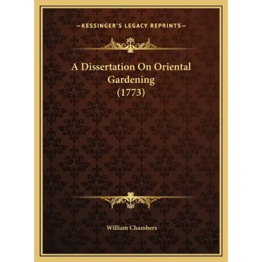 A Dissertation On Oriental Gardening (1773)