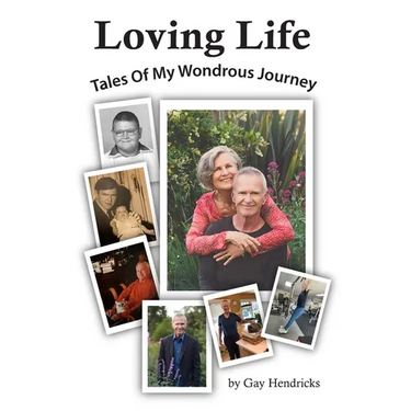 Loving Life: Tales of My Wondrous Journey