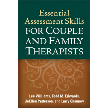 Essential Assessment Skills for Couple and Family Therapists