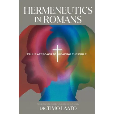 Hermeneutics in Romans: Paul's Approach to Reading the Bible