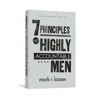 The 7 Principles of Highly Accountable Men