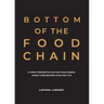 Bottom of the Food Chain: A Fresh Perspective on How Your Career Impact Goes Beyond Your Job Title